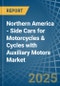 Northern America - Side Cars for Motorcycles & Cycles with Auxiliary Motors - Market Analysis, forecast, Size, Trends and Insights - Product Thumbnail Image