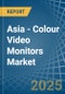 Asia - Colour Video Monitors (With Cathode-Ray Tube) - Market Analysis, Forecast, Size, Trends and Insights - Product Image