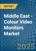 Middle East - Colour Video Monitors (With Cathode-Ray Tube) - Market Analysis, Forecast, Size, Trends and Insights- Product Image