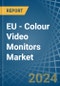 EU - Colour Video Monitors (With Cathode-Ray Tube) - Market Analysis, Forecast, Size, Trends and Insights - Product Image