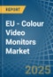 EU - Colour Video Monitors (With Cathode-Ray Tube) - Market Analysis, Forecast, Size, Trends and Insights - Product Thumbnail Image