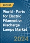 World - Parts for Electric Filament or Discharge Lamps - Market Analysis, forecast, Size, Trends and Insights - Product Thumbnail Image
