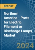 Northern America - Parts for Electric Filament or Discharge Lamps - Market Analysis, forecast, Size, Trends and Insights- Product Image