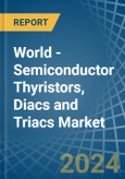 World - Semiconductor Thyristors, Diacs and Triacs - Market Analysis, Forecast, Size, Trends and Insights- Product Image
