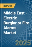 Middle East - Electric Burglar or Fire Alarms - Market Analysis, Forecast, Size, Trends and Insights- Product Image