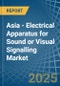 Asia - Electrical Apparatus for Sound or Visual Signalling - Market Analysis, forecast, Size, Trends and Insights - Product Thumbnail Image