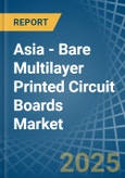 Asia - Bare Multilayer Printed Circuit Boards - Market Analysis, Forecast, Size, Trends and Insights- Product Image