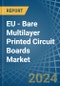 EU - Bare Multilayer Printed Circuit Boards - Market Analysis, Forecast, Size, Trends and Insights - Product Image