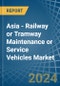 Asia - Railway or Tramway Maintenance or Service Vehicles - Market Analysis, Forecast, Size, Trends and Insights - Product Thumbnail Image