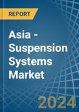 Asia - Suspension Systems - Market Analysis, Forecast, Size, Trends and Insights- Product Image