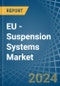 EU - Suspension Systems - Market Analysis, Forecast, Size, Trends and Insights - Product Thumbnail Image