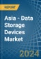 Asia - Data Storage Devices (Solid-State, Non-Volatile) - Market Analysis, Forecast, Size, Trends and Insights - Product Image