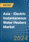 Asia - Electric Instantaneous Water Heaters - Market Analysis, Forecast, Size, Trends and Insights - Product Thumbnail Image
