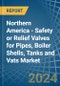Northern America - Safety or Relief Valves for Pipes, Boiler Shells, Tanks and Vats - Market Analysis, forecast, Size, Trends and Insights - Product Image