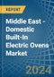 Middle East - Domestic Built-In Electric Ovens - Market Analysis, Forecast, Size, Trends and Insights - Product Thumbnail Image