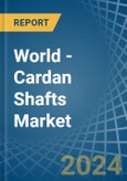World - Cardan Shafts - Market Analysis, Forecast, Size, Trends and Insights- Product Image