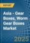 Asia - Gear Boxes, Worm Gear Boxes - Market Analysis, Forecast, Size, Trends and Insights - Product Thumbnail Image