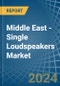 Middle East - Single Loudspeakers (In Enclosure) - Market Analysis, Forecast, Size, Trends and Insights - Product Thumbnail Image