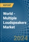 World - Multiple Loudspeakers (In Enclosure) - Market Analysis, Forecast, Size, Trends and Insights - Product Image