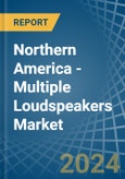 Northern America - Multiple Loudspeakers (In Enclosure) - Market Analysis, Forecast, Size, Trends and Insights- Product Image