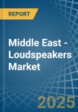 Middle East - Loudspeakers (Not in Enclosure) - Market Analysis, Forecast, Size, Trends and insights- Product Image