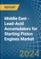 Middle East - Lead-Acid Accumulators for Starting Piston Engines - Market Analysis, forecast, Size, Trends and Insights - Product Thumbnail Image