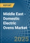 Middle East - Domestic Electric Ovens - Market Analysis, Forecast, Size, Trends and Insights - Product Thumbnail Image