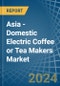 Asia - Domestic Electric Coffee or Tea Makers - Market Analysis, Forecast, Size, Trends and Insights - Product Thumbnail Image