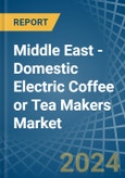Middle East - Domestic Electric Coffee or Tea Makers - Market Analysis, Forecast, Size, Trends and Insights- Product Image