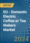 EU - Domestic Electric Coffee or Tea Makers - Market Analysis, Forecast, Size, Trends and Insights - Product Image