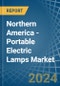 Northern America - Portable Electric Lamps - Market Analysis, Forecast, Size, Trends and Insights - Product Thumbnail Image