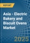 Asia - Electric Bakery and Biscuit Ovens - Market Analysis, Forecast, Size, Trends and Insights - Product Thumbnail Image