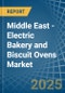 Middle East - Electric Bakery and Biscuit Ovens - Market Analysis, Forecast, Size, Trends and Insights - Product Thumbnail Image