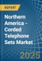 Northern America - Corded Telephone Sets - Market Analysis, Forecast, Size, Trends and Insights - Product Thumbnail Image