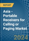 Asia - Portable Receivers for Calling or Paging - Market Analysis, forecast, Size, Trends and Insights- Product Image