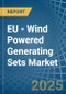 EU - Wind Powered Generating Sets - Market Analysis, Forecast, Size, Trends and Insights - Product Thumbnail Image