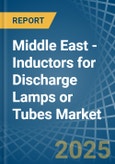 Middle East - Inductors for Discharge Lamps or Tubes - Market Analysis, forecast, Size, Trends and Insights- Product Image