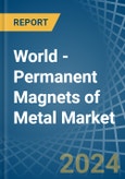 World - Permanent Magnets of Metal - Market Analysis, Forecast, Size, Trends and Insights- Product Image