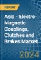 Asia - Electro-Magnetic Couplings, Clutches and Brakes - Market Analysis, Forecast, Size, Trends and Insights - Product Image