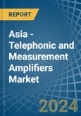 Asia - Telephonic and Measurement Amplifiers - Market Analysis, Forecast, Size, Trends and Insights- Product Image