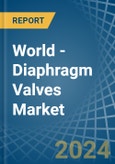 World - Diaphragm Valves - Market Analysis, Forecast, Size, Trends and Insights- Product Image
