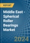 Middle East - Spherical Roller Bearings - Market Analysis, Forecast, Size, Trends and Insights - Product Thumbnail Image