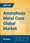 Amorphous Metal Core Global Market Insights 2023, Analysis and Forecast to 2028, by Manufacturers, Regions, Technology, Product Type - Product Thumbnail Image
