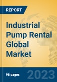 Industrial Pump Rental Global Market Insights 2023, Analysis and Forecast to 2028, by Market Participants, Regions, Technology, Application, Product Type- Product Image