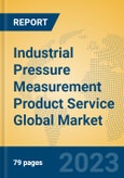 Industrial Pressure Measurement Product Service Global Market Insights 2023, Analysis and Forecast to 2028, by Market Participants, Regions, Technology, Application, Product Type- Product Image