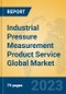 Industrial Pressure Measurement Product Service Global Market Insights 2023, Analysis and Forecast to 2028, by Market Participants, Regions, Technology, Application, Product Type - Product Image