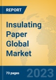 Insulating Paper Global Market Insights 2023, Analysis and Forecast to 2028, by Manufacturers, Regions, Technology, Application, Product Type- Product Image