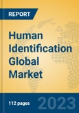 Human Identification Global Market Insights 2023, Analysis and Forecast to 2028, by Market Participants, Regions, Technology, Application, Product Type- Product Image