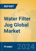 Water Filter Jug Global Market Insights 2024, Analysis and Forecast to 2029, by Manufacturers, Regions, Technology, Application, Product Type- Product Image