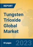 Tungsten Trioxide Global Market Insights 2023, Analysis and Forecast to 2028, by Manufacturers, Regions, Technology, Application, Product Type- Product Image